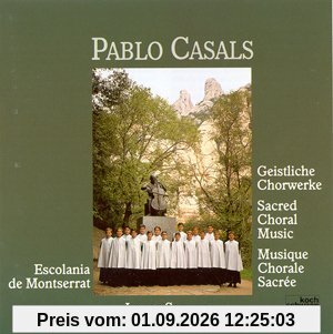 Pablo Casals: Geistliche Chorwerke