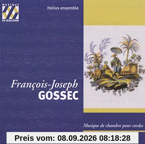 Gossec: Kammermusik für Streicher