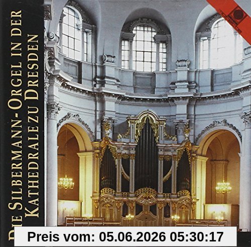 Hansjürgen Scholze Die Silbermann-Orgel Kathedrale Dresden