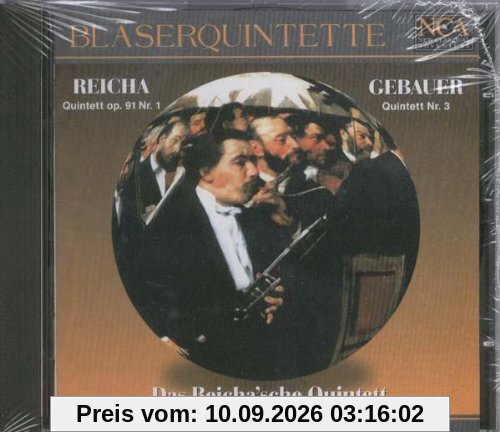 Antonin Reicha: Quintett C-Dur (op. 91, Nr. 1) / Francois René Gebauer: Quintett Nr. 3 c-moll - Bläserquintette