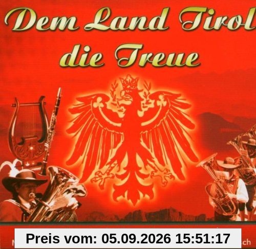 Dem Land Tirol die Treue