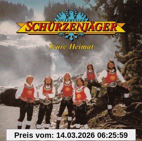 Zillertaler Schürzenjäger Teure Heimat