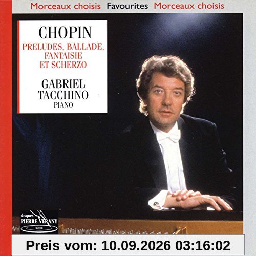 Chopin: 24 Préludes Op. 28/Ballade Op. 23/Fantaisie Op. 49/Scherzo Op. 20