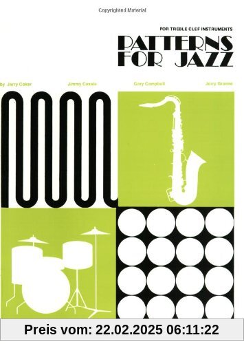 Patterns for Jazz - A Theory Text for Jazz Composition and Improvisation: Treble Clef Instruments