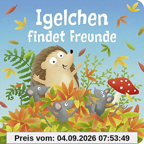 Igelchen findet Freunde (Kleine Geschichte über Freundschaft): Vorlesen ab 2 Jahren