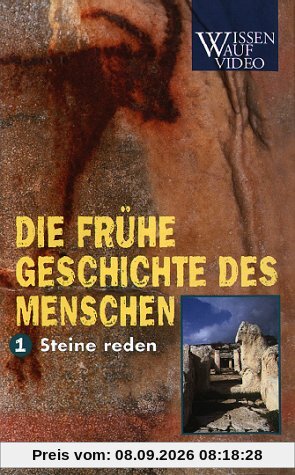 Die frühe Geschichte des Menschen 1: Steine reden [VHS]