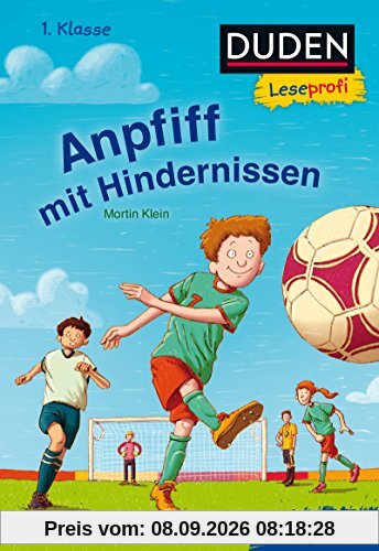 Leseprofi – Anpfiff mit Hindernissen, 1. Klasse (DUDEN Leseprofi 1. Klasse)