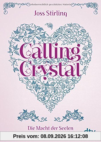 Calling Crystal Die Macht der Seelen 3: Roman