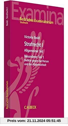 Strafrecht I: Allgemeiner Teil, Besonderer Teil 1, Delikte gegen die Person und die Allgemeinheit