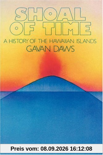 Shoal of Time: Story of the History of the Hawaiian Islands