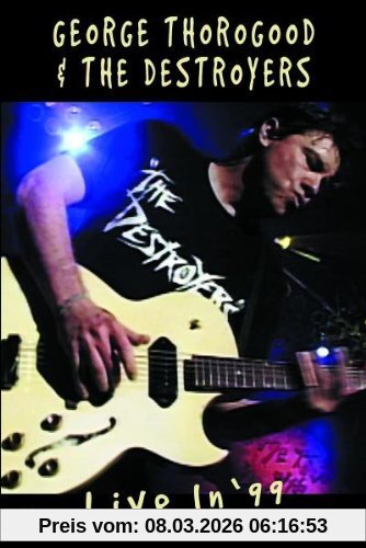 George Thorogood - Live In 99