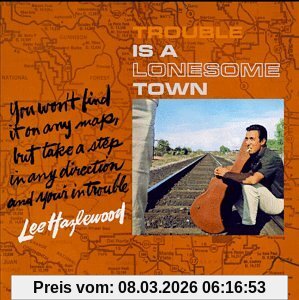 Lee Hazlewood Trouble Is A Lonesome Town