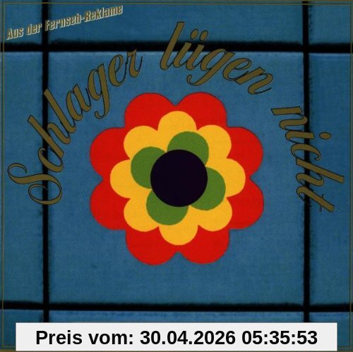 Schlager Lügen Nicht