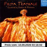 Festa Teatrale-Carneval in Venice und Florence