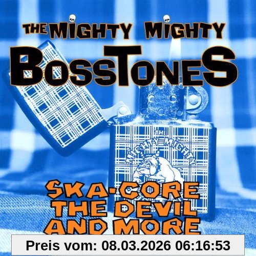Mighty Mighty Bosstones Ska-Core, the Devil And More