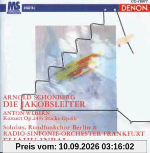 Arnold Schönberg: Die Jakobsleiter / Anton Webern: Konzert Op. 24/6 Stücke Op. 6b