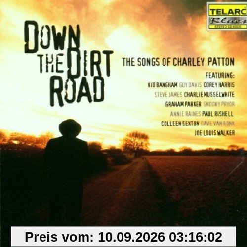 Down the Dirt Road - the Songs of Charley Patton