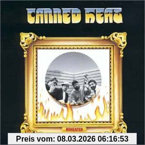 Canned Heat Reheated/Ausverkauft!!!