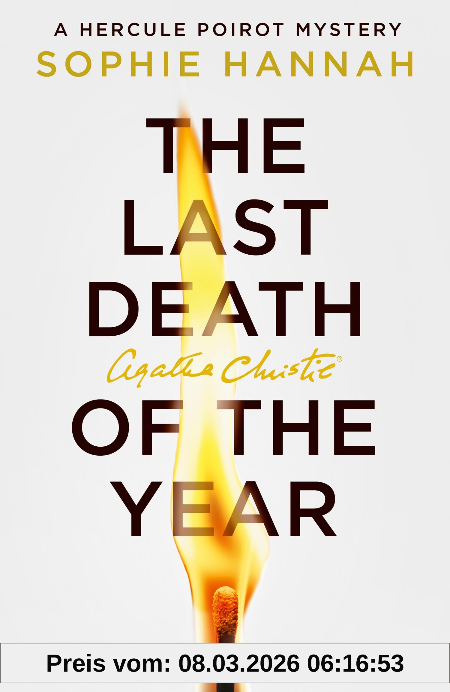 Sophie Hannah The Last Death Of The Year, The Exciting New Hercule Poirot Mystery For 2025 (A New Hercule Poirot Mystery)