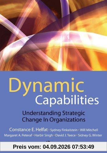 Dynamic Capabilities: Understanding Strategic Change in Organizations