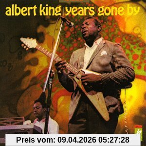 Albert King Years Gone By