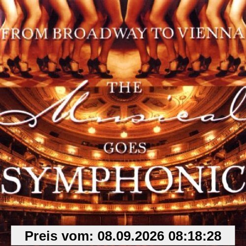 From Broadway to Vienna (the Musical Goes Symphonic)