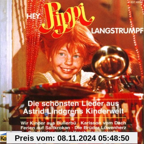 Hey, Pippi Langstrumpf. Die schönsten Lieder aus Astrid Lindgren's Kinderwelt