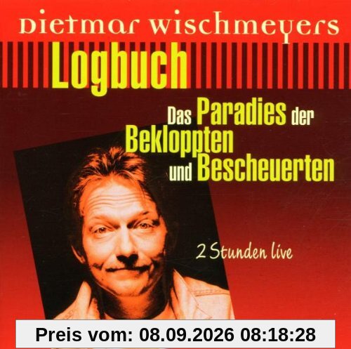 Logbuch - Das Paradies der Bekloppten und Bescheuerten