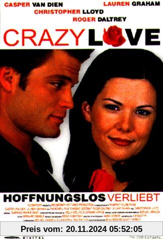 Crazy Love - Hoffnungslos verliebt