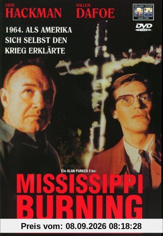 Mississippi Burning - Die Wurzel des Hasses