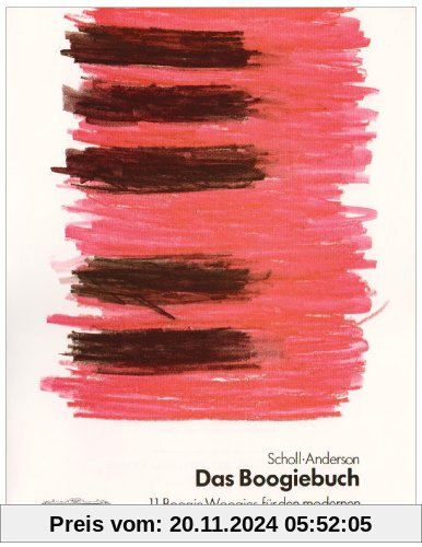 Das Boogiebuch: 11 Boogie Woogies für den modernen Klavierunterricht mit Spaß