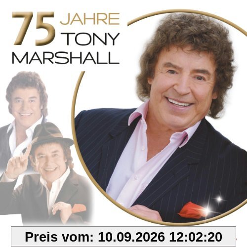 75 Jahre Tony Marshall - Die größten Hits meines Lebens