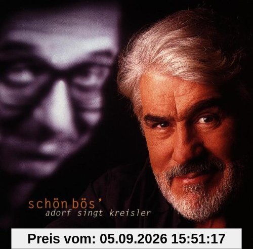 Schön bös' - Adorf singt Kreisler