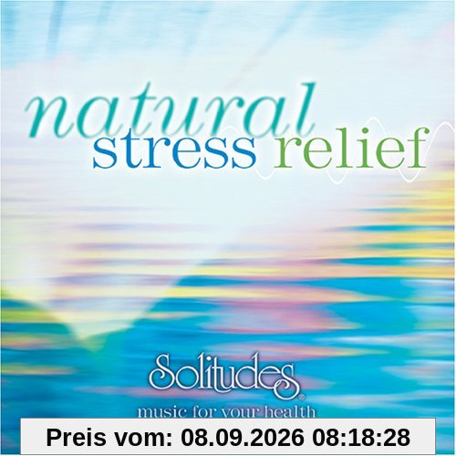 Natural Stress Relief (Vol.1) - music for your health