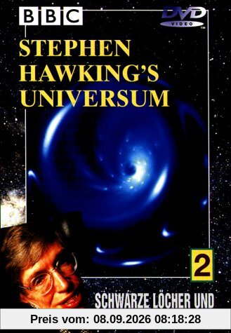 Stephen Hawkings Universum Teil 2: Schwarze Löcher und die Theorie für alles
