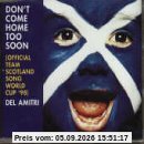 Don'T Come Home Too Soon