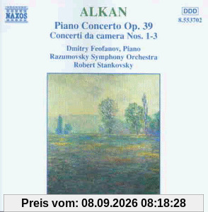 Alkan: Piano Concerto, Concerti da camera no 1-3 / Feofanov