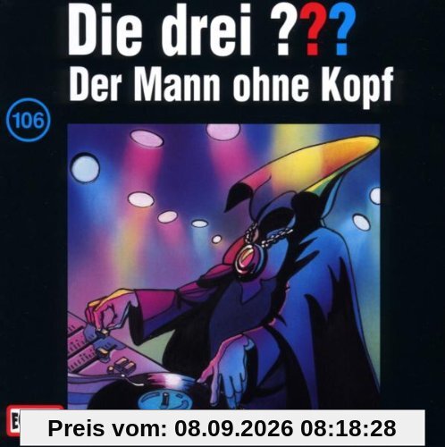Drei Fragezeichen - Folge 106: Der Mann ohne Kopf