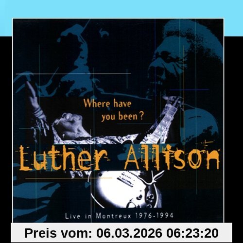Luther Allison Where Have You Been