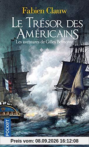 Les aventures de Gilles Belmonte. Vol. 2. Le trésor des Américains