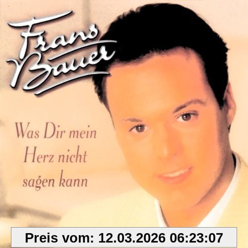 Frans Bauer Was Dir Mein Herz Nicht Sagen Kann