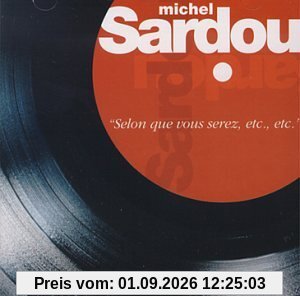 Selon Que Vous Serez
