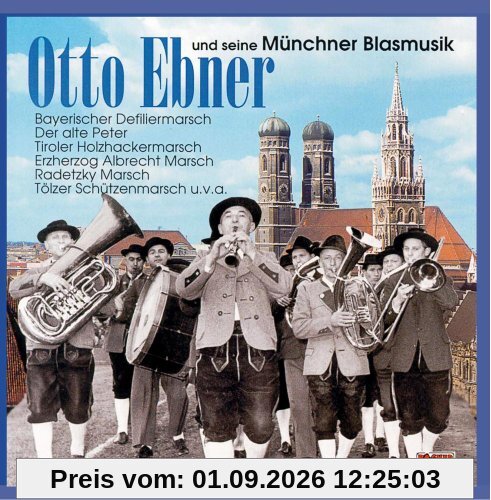 Otto Ebner und seine Münchner Blasmusik