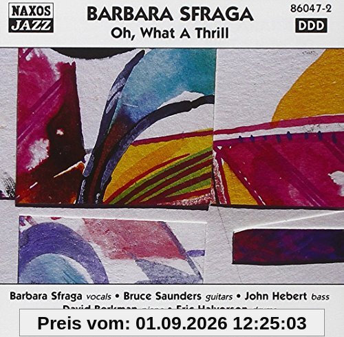 Sfraga, Barbara: Oh! What A Thrill!