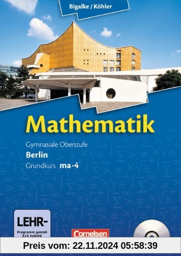 Bigalke/Köhler: Mathematik Sekundarstufe II - Berlin - Neubearbeitung: Grundkurs ma-4 - Qualifikationsphase - Schülerbuc