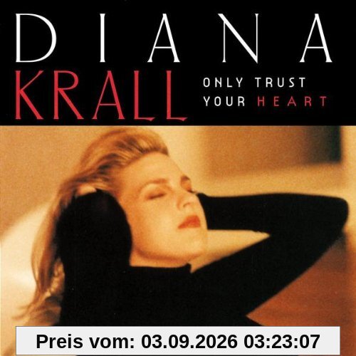 Only Trust Your Heart
