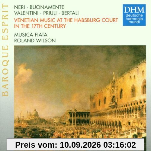 Baroque Esprit - Venetianische Musik am Habsburger Hof im 17. Jahrhundert