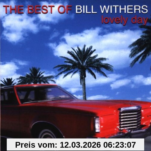 Bill Withers Lovely Day, The Best Of...