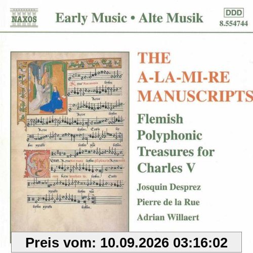 Die a-la-Mi-Re Manuskripte - Kostbarkeiten der Flämischen Polyphonie für Karl Den V.