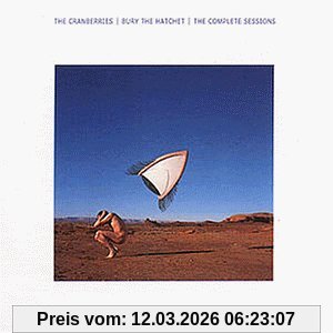 the Cranberries Bury The Hatchet - The Complete Sessions